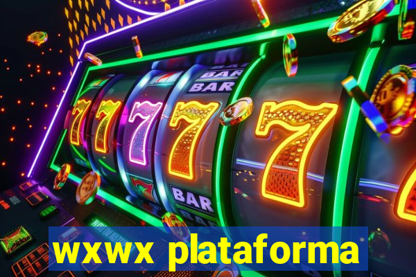 wxwx plataforma